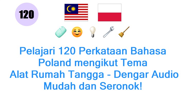 Pelajari 120 Perkataan Bahasa Poland mengikut Tema: Alat Rumah Tangga - Dengar Audio Mudah dan Seronok!